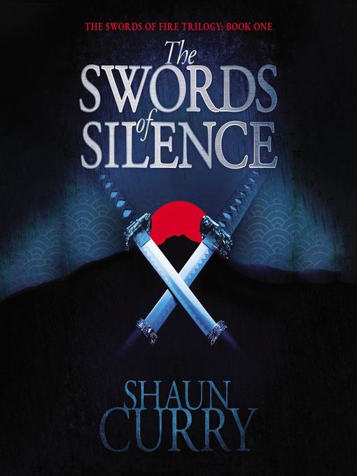 Title details for Swords of Silence by Shaun Curry - Available
